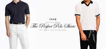 How to Choose the Perfect Polo Shirt Fit, Fabric, and Color Guide