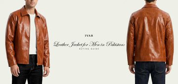 Leather Jacket for Men in Pakistan: Buying Guide
