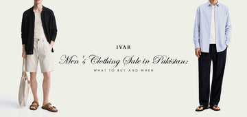 Men's Clothing Sale in Pakistan: What to Buy and When