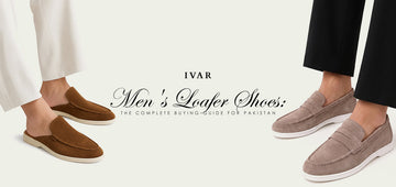 Men's Loafer Shoes: The Complete Buying Guide for Pakistan