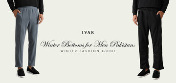 Winter Bottoms for Men Pakistan: Mens Winter Fashion Guide